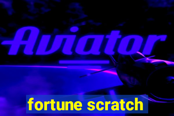 fortune scratch